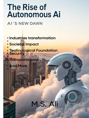 cover image of The Rise of Autonomous AI